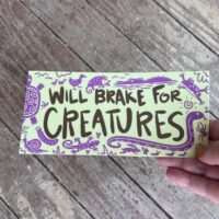 Will Brake for Creatures Bumper Sticker - Image 12