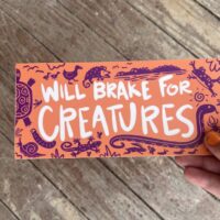 Will Brake for Creatures Bumper Sticker - Image 10