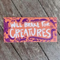 Will Brake for Creatures Bumper Sticker - Image 9