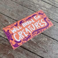 Will Brake for Creatures Bumper Sticker - Image 5