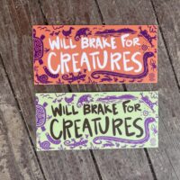 Will Brake for Creatures Bumper Sticker